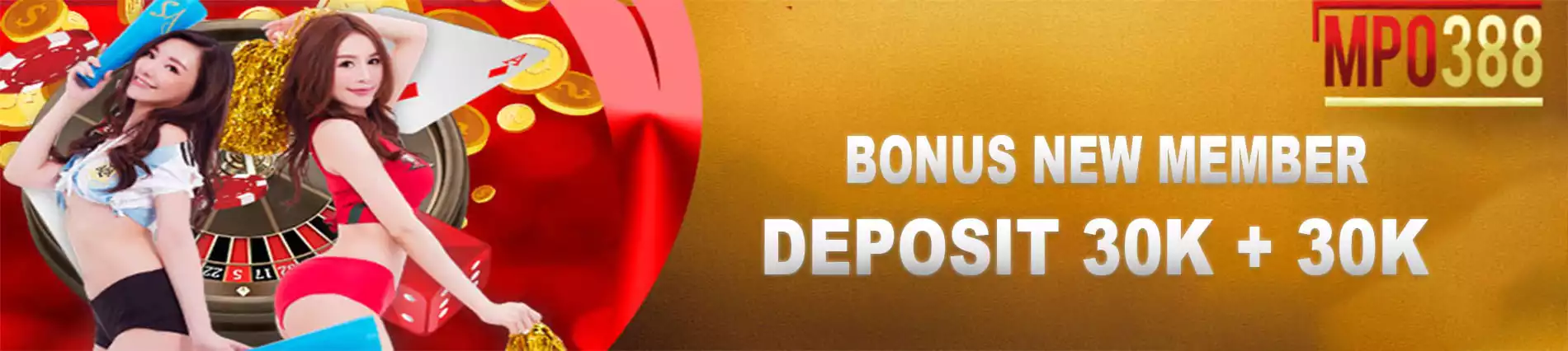 BONUS 30K + 30K