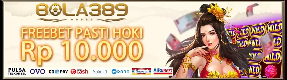 FREEBET Rp 10.000 PASTI HOKI BOLA389