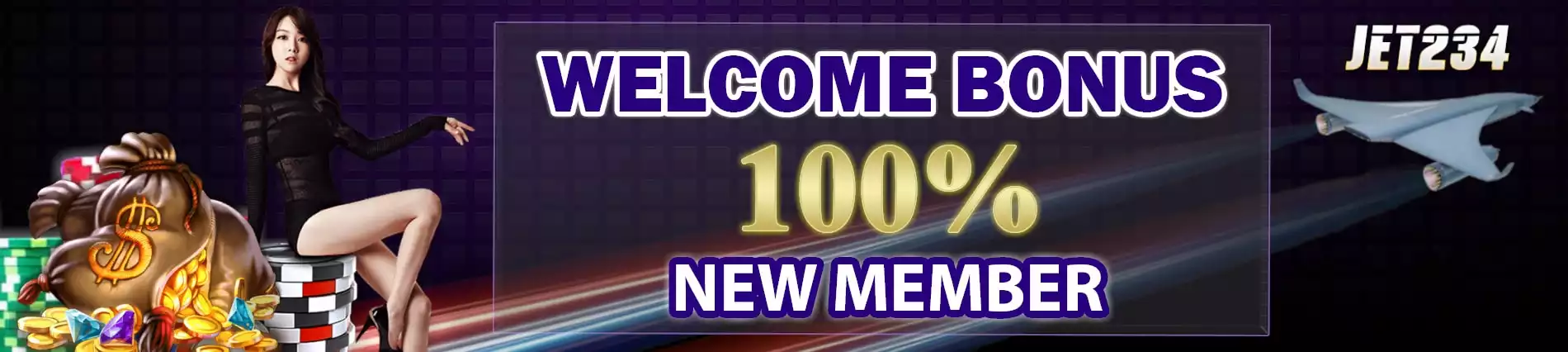 Welcome Bonus 100% New Member
