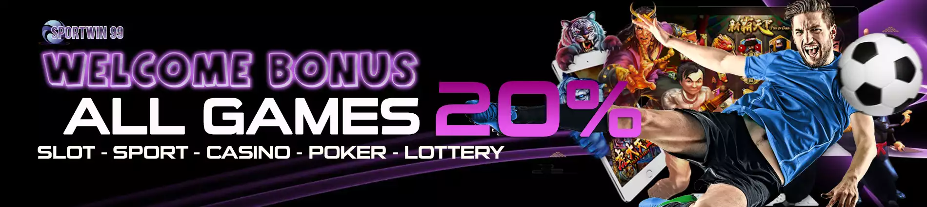 WELCOME BONUS ALL GAMES 20%