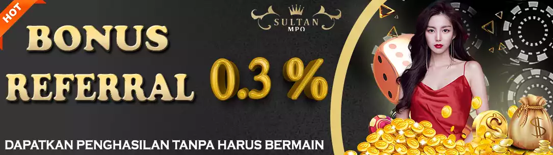 BONUS REFFERAL SULTANMPO 0.3%