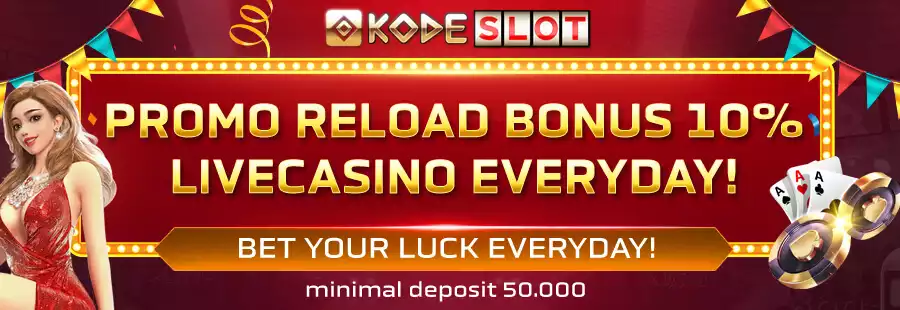 PROMO RELOAD BONUS 10% LIVECASINO