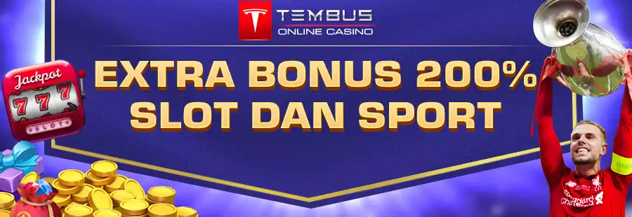 EXTRA BONUS 200% SLOT DAN SPORT