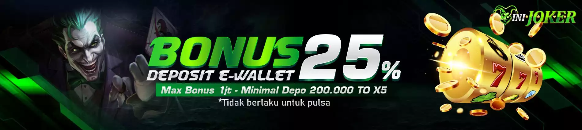 Bonus Deposit E-Wallet 25%