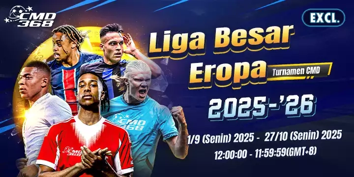 CMD368 LIGA BESAR EROPA (01 SEP 2025 - 27 OCT 2025)