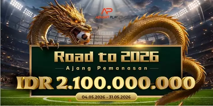 EVENT ADVANTPLAY ROAD TO 2026 THE WARM UP CAMPAIGN TOURNAMENTS DATE 04 MAY - 31 MAY 2026