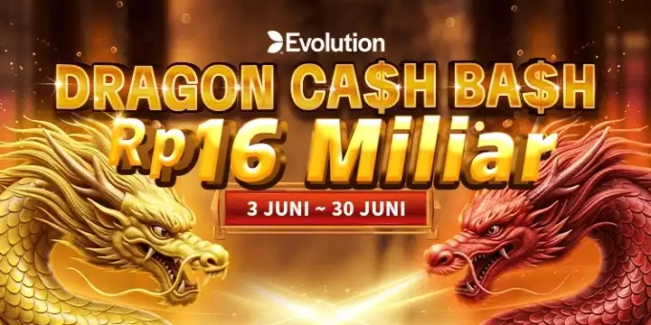 EVENT EVOLUTION DRAGON CA$H BA$H Dimulai dari tanggal 03 June 2026 hingga 30 june 2026.