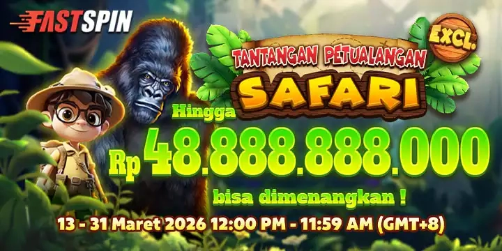 EVENT FASTSPIN SAFARI CHALLENGE STARTING 13 MARET 2026 HINGGA 31 MARET 2026