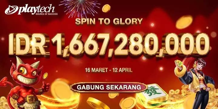 EVENT PLAYTECH SLOT SPIN TO GLORY START 16 MARET 2026 HINGGA 12 APRIL 2026