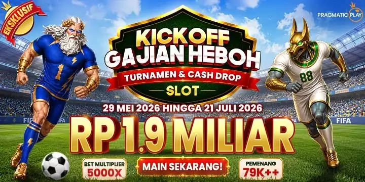 EVENT PRAGMATIC KICKOFF GAJIAN HEBOH SLOT TOURNAMENTS MULAI 29 MEI - 21 JULY 2026