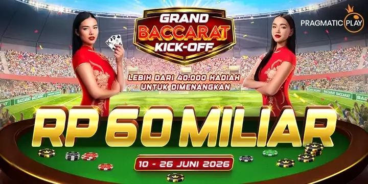 EVENT PRAGMATIC PLAY LIVE CASINO GRAND BACCARAT KICKOFF START DARI 11 JUNI 2026 HINGGA 26 JUNI 2026