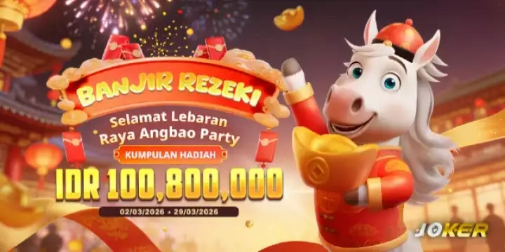 JOKER GO CRAZY - EXCLUSIVE dan ANGBAO EVENT MULAI DARI TANGGAL 02 maret 2026 hingga 29 maret 2026