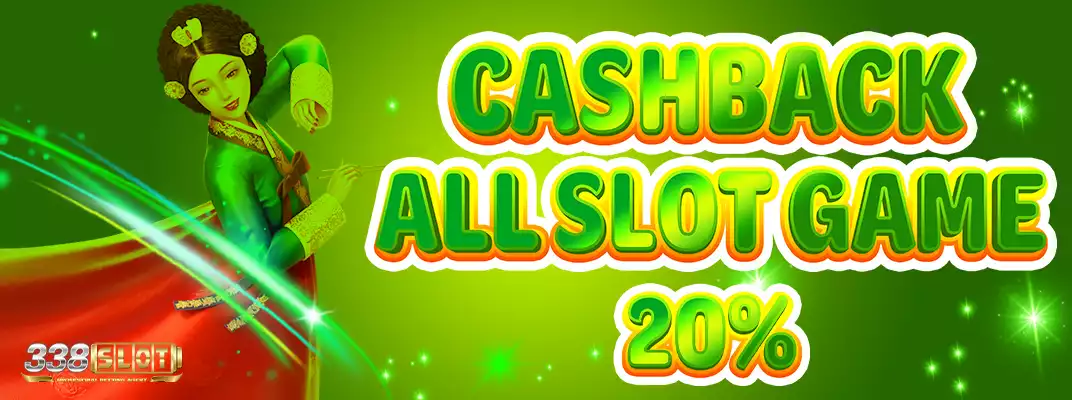 BONUS CASHBACK 20% ALL SLOTS GAMES