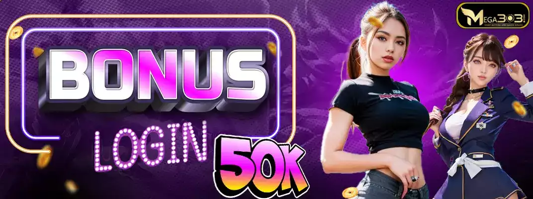 BONUS LOGIN DENGAN HADIAH 50.000 SETIAP MINGGU