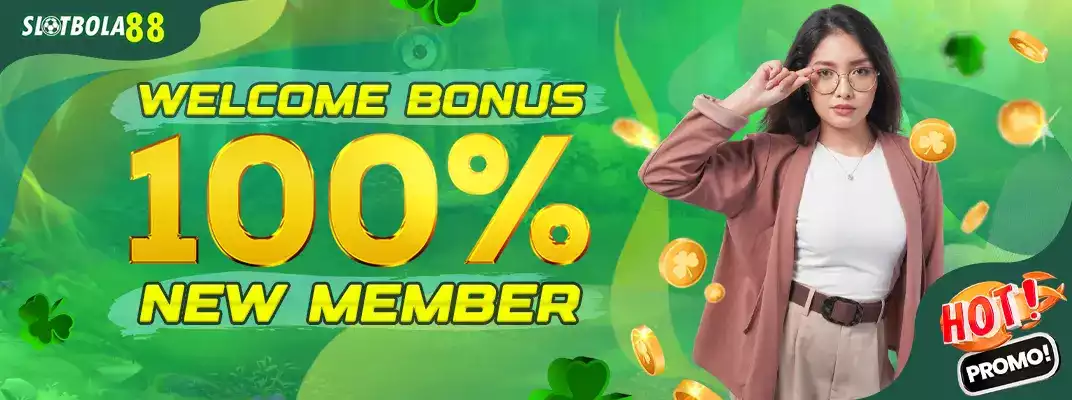 Bonus member baru  slot 100% di depan