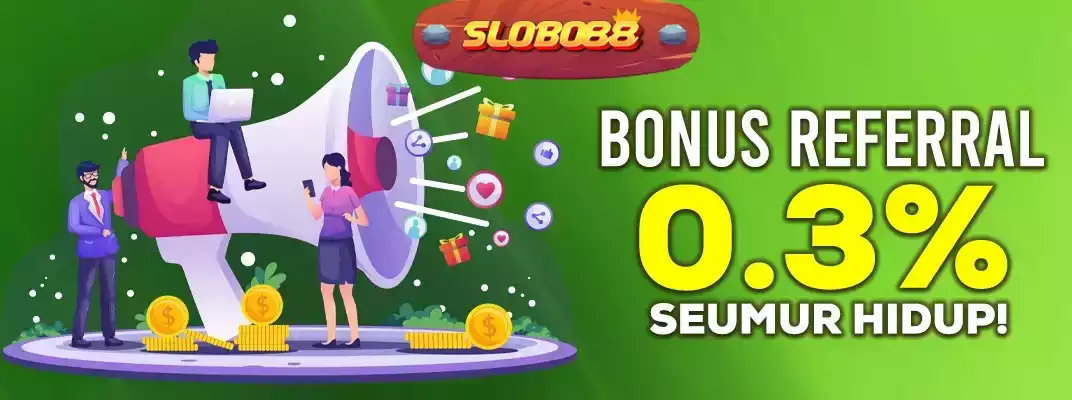 Bonus Referral 0.3% Seumur Hidup judi slot online