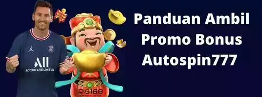 CARA AMBIL PROMO DI SITUS JUDI ONLINE AUTOSPIN777