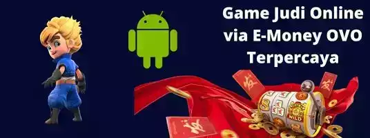 game judi online deposit via e-money ovo terpercaya