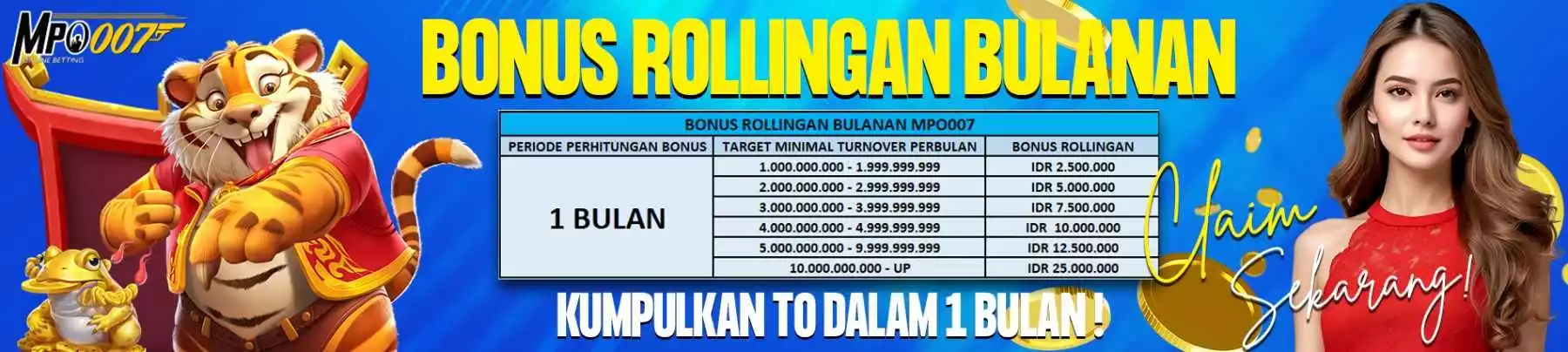 MPO007- Bonus Rollingan Bulanan