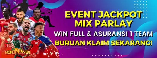 Event Jackpot Mix Parlay Plus Asuransi HOKIPLAY99
