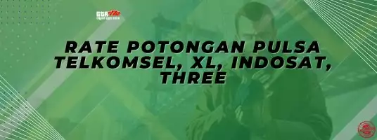 Rate Potongan Pulsa Indosat / Telkomsel / THree / XL ( SITUS SLOT PULSA REKOMENDASI TERBAIK )