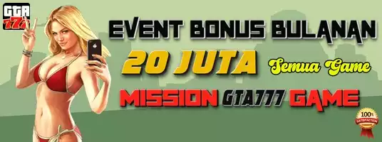 Event Gajian 20 Juta Bonus Bulanan GTA777