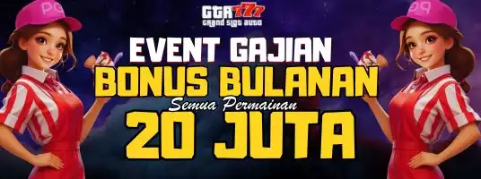 Event Gajian 20 Juta Bonus Bulanan GTA777