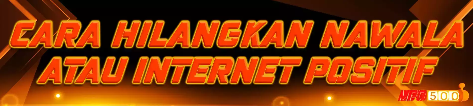 CARA HILANGKAN NAWALA / INTERNET POSITIF - MPO500