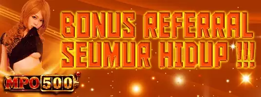 BONUS REFFERAL SEUMUR HIDUP