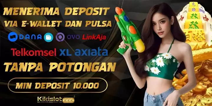 Kikislot Menerima Deposit Via pulsa Ewallet Tanpa potongan