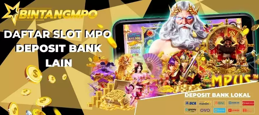 Situs Bintang MPO Judi Slot Online Menggunakan Bank Lain