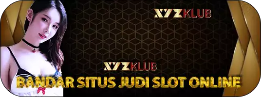XYZKLUB Bandar Situs Judi Slot Online