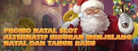 Promo Natal Slot Sebagai Alternatif Hiburan Menjelang Natal Dan Tahun Baru