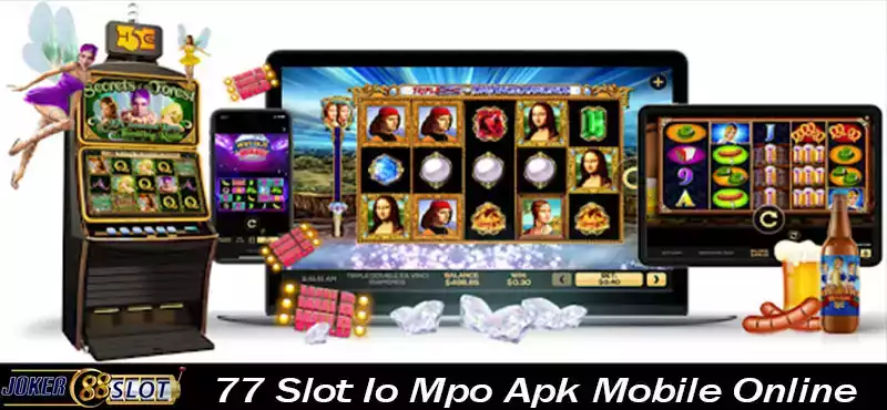 77 Slot Io Mpo Apk Mobile Online