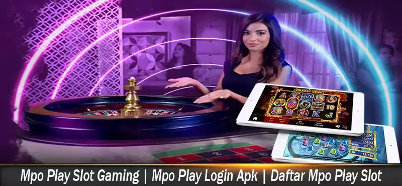 Mpo Play Slot Gaming