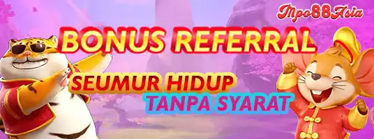 BONUS REFFERAL SEUMUR HIDUP TANPA SYARAT