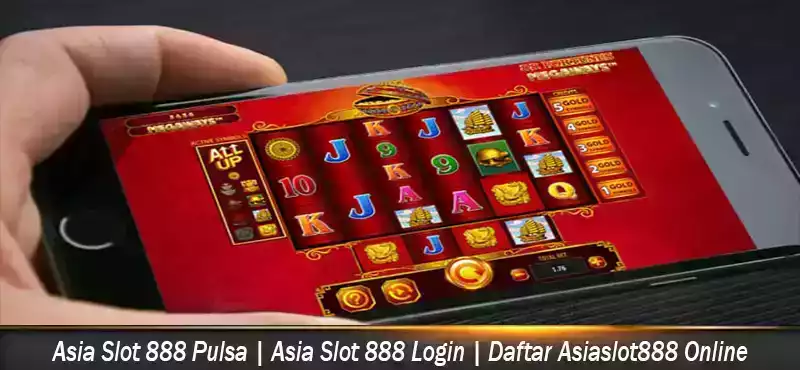 Asia Slot 888 Pulsa