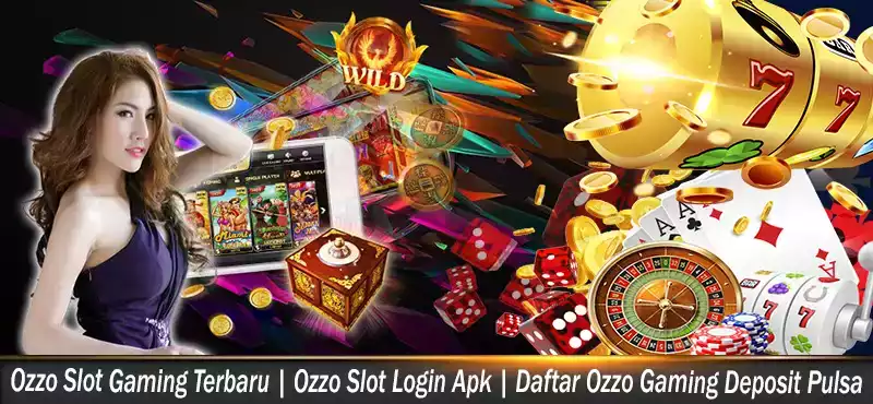 Ozzo Slot Gaming Terbaru