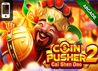 COIN PUSHER・CAI SHEN DAO 2