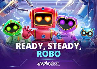 Ready, Steady, Robo™